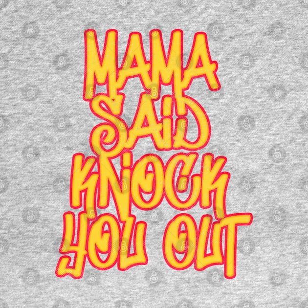 Mama Said Knock You Out / Classic Hip Hop by DankFutura